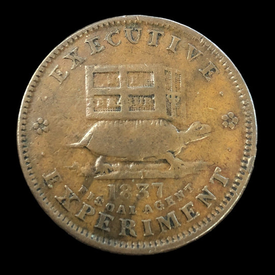 1837 Hard Times Token “Executive Experiment / I Follow in the Steps of my Illustrious Predecessor”